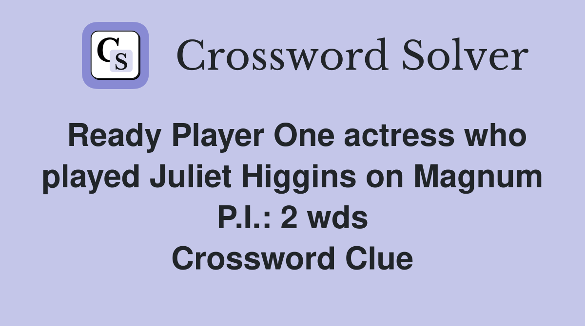 Ready player one actress who played juliet higgins on magnum p i 2